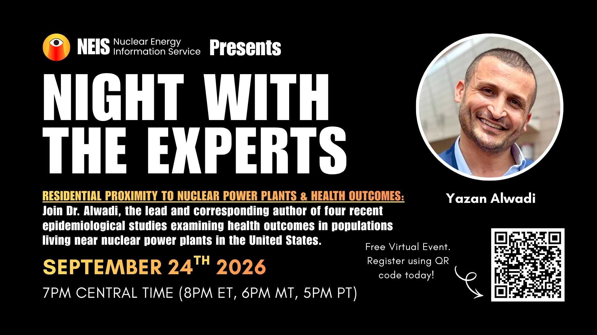 NEIS presents Night with the Experts: Residential Proximity to Nuclear Power Plants and Health Outcomes, with Dr. Yazan Alwadi. September 24, 2026, 7 PM Central. Free virtual event.