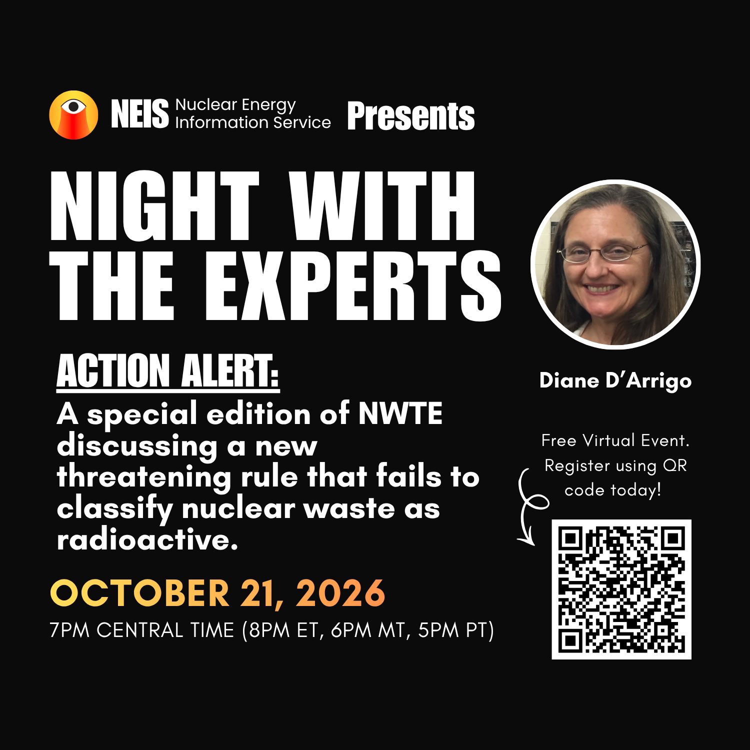 NEIS presents Night with the Experts, Action Alert: a special edition with Diane D'Arrigo discussing a new rule that fails to classify nuclear waste as radioactive. October 21, 2026, 7 PM Central. Free virtual event.